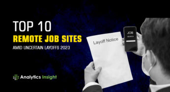 Top 10 Remote Job positions in 2023 Despite Uncertain Layoffs